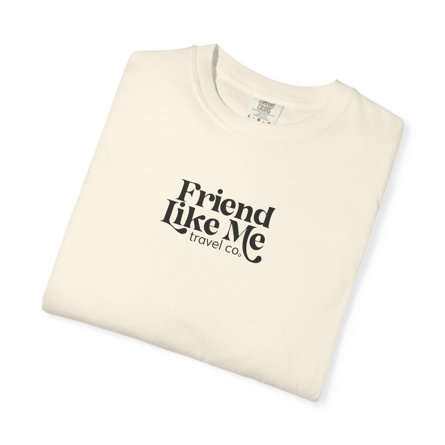 Friend Like Me Unisex Tee - Comfort Colors