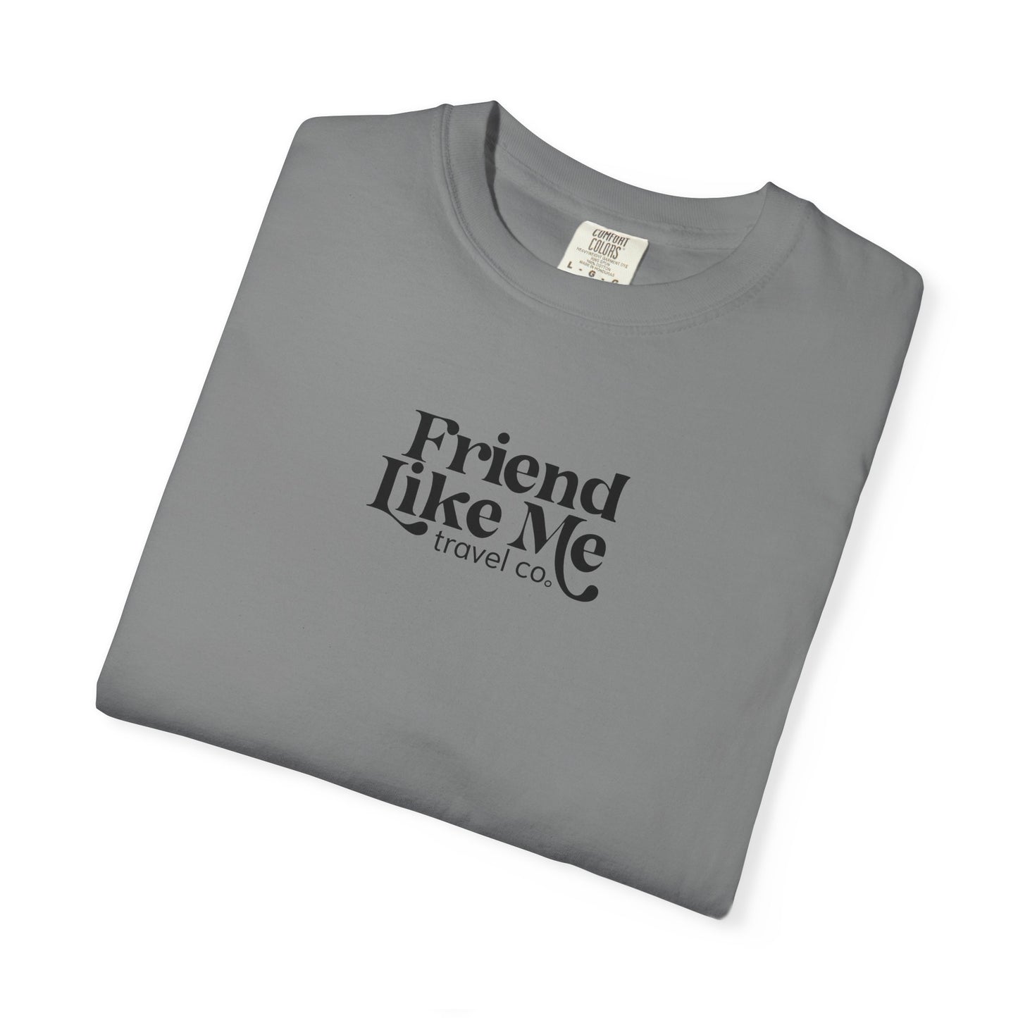 Friend Like Me Unisex Tee - Comfort Colors